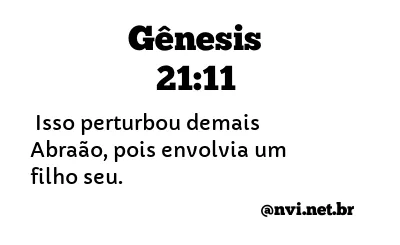 GÊNESIS 21:11 NVI NOVA VERSÃO INTERNACIONAL