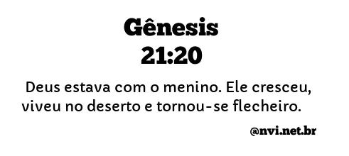 GÊNESIS 21:20 NVI NOVA VERSÃO INTERNACIONAL