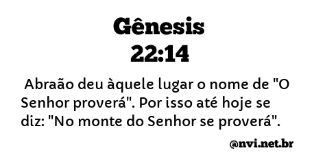 GÊNESIS 22:14 NVI NOVA VERSÃO INTERNACIONAL