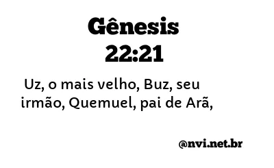 GÊNESIS 22:21 NVI NOVA VERSÃO INTERNACIONAL