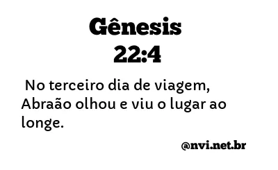 GÊNESIS 22:4 NVI NOVA VERSÃO INTERNACIONAL