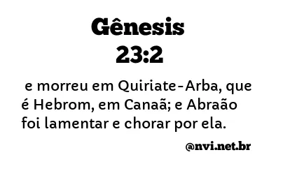 GÊNESIS 23:2 NVI NOVA VERSÃO INTERNACIONAL