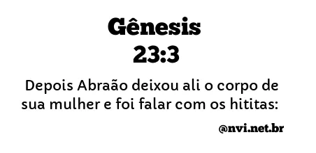 GÊNESIS 23:3 NVI NOVA VERSÃO INTERNACIONAL