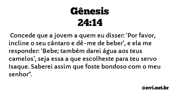 GÊNESIS 24:14 NVI NOVA VERSÃO INTERNACIONAL