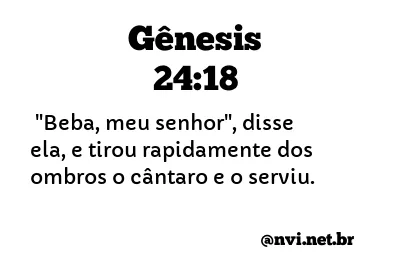 GÊNESIS 24:18 NVI NOVA VERSÃO INTERNACIONAL