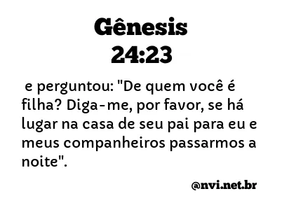 GÊNESIS 24:23 NVI NOVA VERSÃO INTERNACIONAL