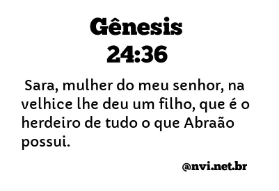 GÊNESIS 24:36 NVI NOVA VERSÃO INTERNACIONAL