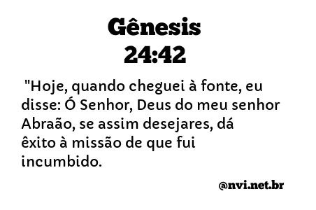 GÊNESIS 24:42 NVI NOVA VERSÃO INTERNACIONAL