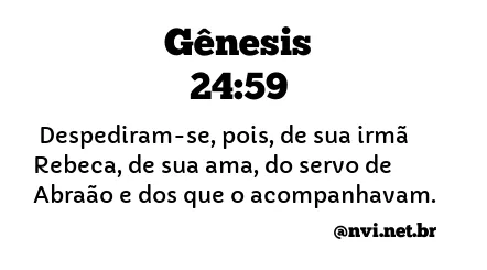 GÊNESIS 24:59 NVI NOVA VERSÃO INTERNACIONAL