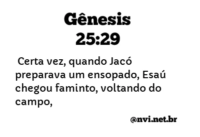 GÊNESIS 25:29 NVI NOVA VERSÃO INTERNACIONAL