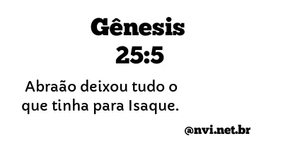 GÊNESIS 25:5 NVI NOVA VERSÃO INTERNACIONAL