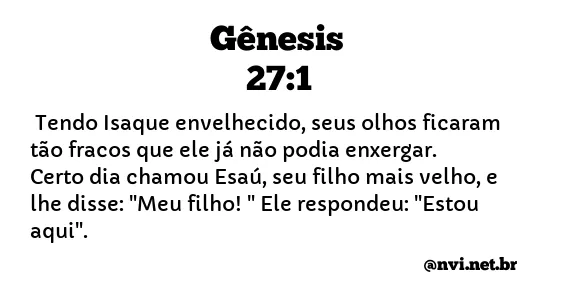 GÊNESIS 27:1 NVI NOVA VERSÃO INTERNACIONAL