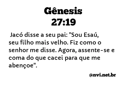 GÊNESIS 27:19 NVI NOVA VERSÃO INTERNACIONAL