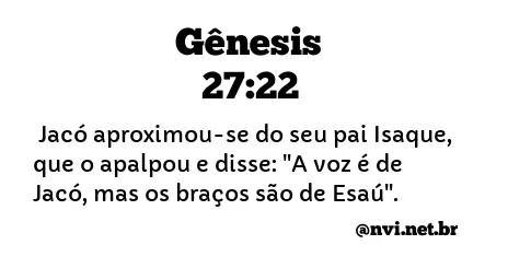 GÊNESIS 27:22 NVI NOVA VERSÃO INTERNACIONAL