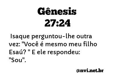 GÊNESIS 27:24 NVI NOVA VERSÃO INTERNACIONAL