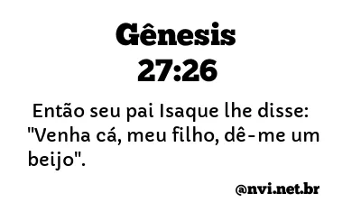 GÊNESIS 27:26 NVI NOVA VERSÃO INTERNACIONAL