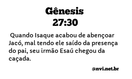 GÊNESIS 27:30 NVI NOVA VERSÃO INTERNACIONAL