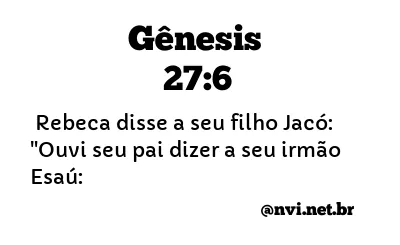 GÊNESIS 27:6 NVI NOVA VERSÃO INTERNACIONAL