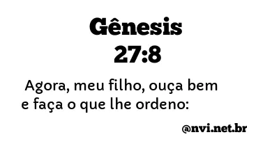 GÊNESIS 27:8 NVI NOVA VERSÃO INTERNACIONAL