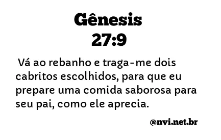 GÊNESIS 27:9 NVI NOVA VERSÃO INTERNACIONAL