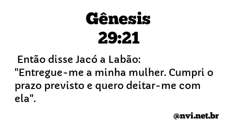 GÊNESIS 29:21 NVI NOVA VERSÃO INTERNACIONAL