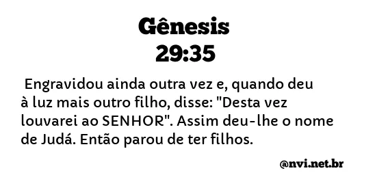 GÊNESIS 29:35 NVI NOVA VERSÃO INTERNACIONAL