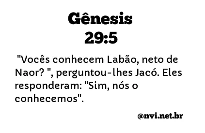 GÊNESIS 29:5 NVI NOVA VERSÃO INTERNACIONAL