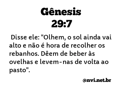 GÊNESIS 29:7 NVI NOVA VERSÃO INTERNACIONAL