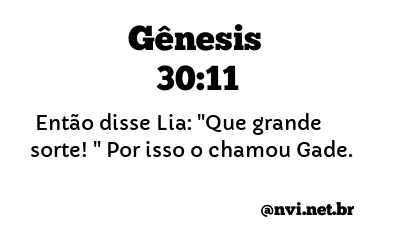 GÊNESIS 30:11 NVI NOVA VERSÃO INTERNACIONAL