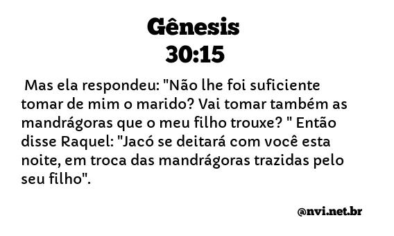 GÊNESIS 30:15 NVI NOVA VERSÃO INTERNACIONAL