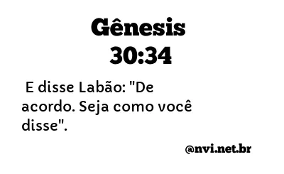 GÊNESIS 30:34 NVI NOVA VERSÃO INTERNACIONAL