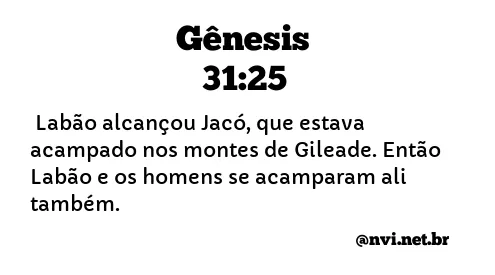 GÊNESIS 31:25 NVI NOVA VERSÃO INTERNACIONAL