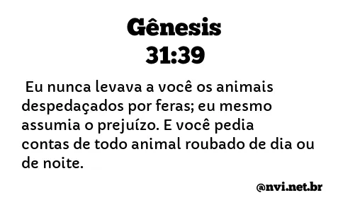 GÊNESIS 31:39 NVI NOVA VERSÃO INTERNACIONAL