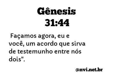 GÊNESIS 31:44 NVI NOVA VERSÃO INTERNACIONAL