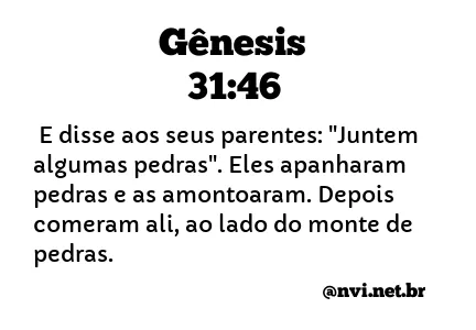 GÊNESIS 31:46 NVI NOVA VERSÃO INTERNACIONAL