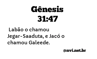 GÊNESIS 31:47 NVI NOVA VERSÃO INTERNACIONAL