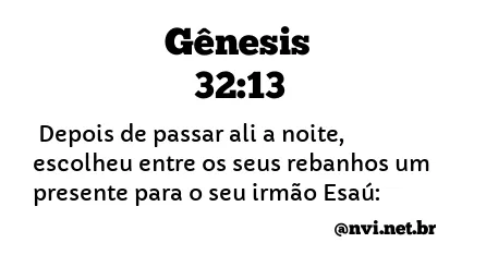 GÊNESIS 32:13 NVI NOVA VERSÃO INTERNACIONAL