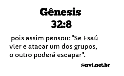 GÊNESIS 32:8 NVI NOVA VERSÃO INTERNACIONAL