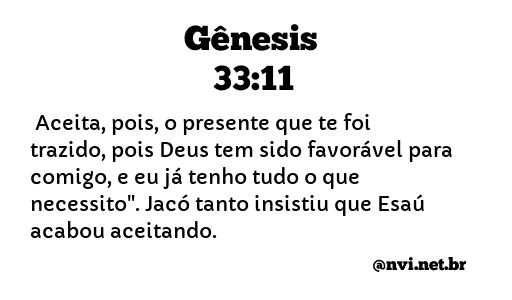 GÊNESIS 33:11 NVI NOVA VERSÃO INTERNACIONAL