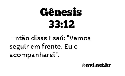 GÊNESIS 33:12 NVI NOVA VERSÃO INTERNACIONAL