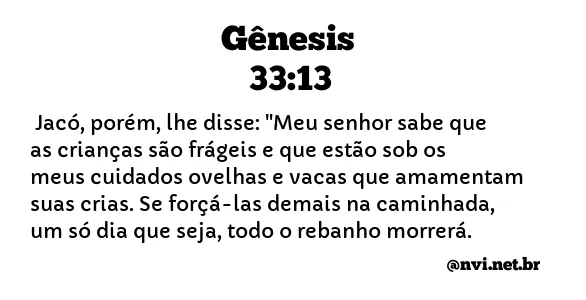 GÊNESIS 33:13 NVI NOVA VERSÃO INTERNACIONAL