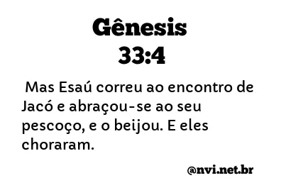 GÊNESIS 33:4 NVI NOVA VERSÃO INTERNACIONAL