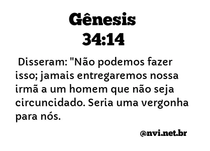 GÊNESIS 34:14 NVI NOVA VERSÃO INTERNACIONAL