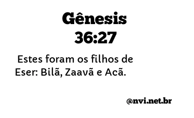 GÊNESIS 36:27 NVI NOVA VERSÃO INTERNACIONAL