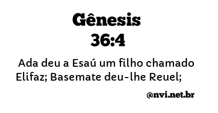 GÊNESIS 36:4 NVI NOVA VERSÃO INTERNACIONAL