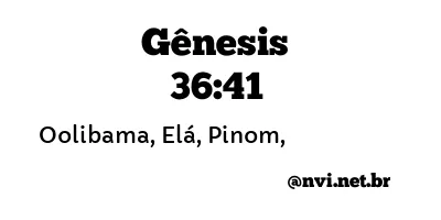 GÊNESIS 36:41 NVI NOVA VERSÃO INTERNACIONAL