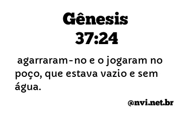 GÊNESIS 37:24 NVI NOVA VERSÃO INTERNACIONAL