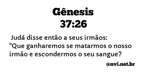 GÊNESIS 37:26 NVI NOVA VERSÃO INTERNACIONAL