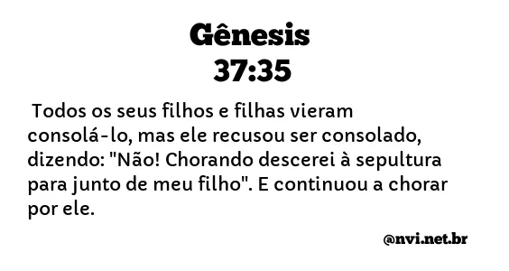 GÊNESIS 37:35 NVI NOVA VERSÃO INTERNACIONAL