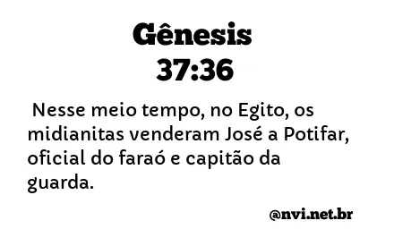 GÊNESIS 37:36 NVI NOVA VERSÃO INTERNACIONAL